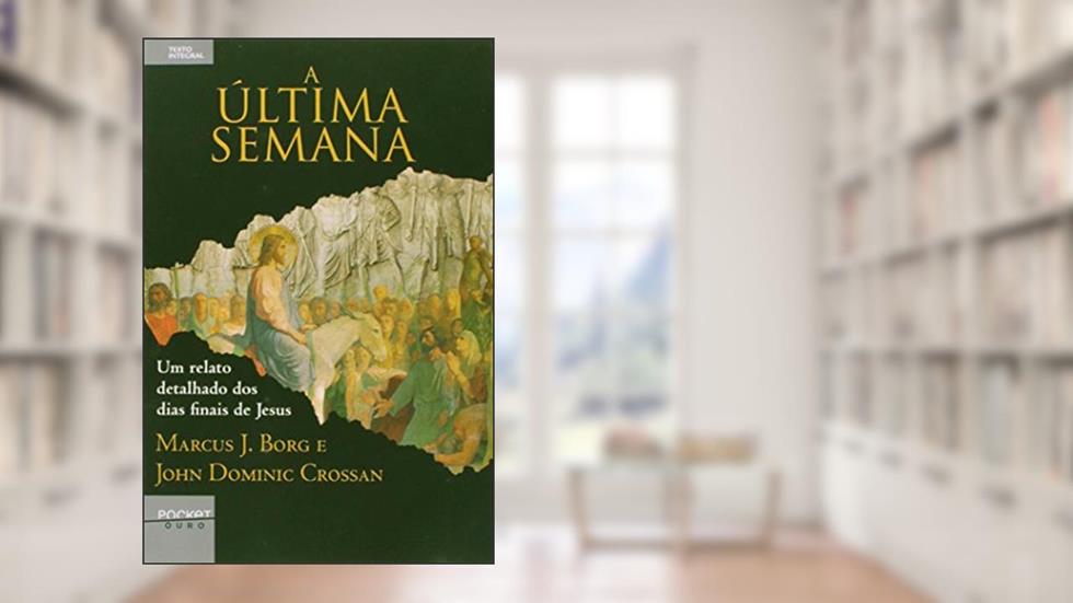 A Última Semana, do autor Marcus J. Borg