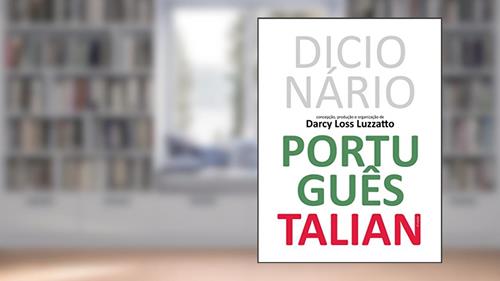Capa de Dicionário Português Talian: Dissionàrio Portoghese Talian, do autor Darcy Loss Luzzatto