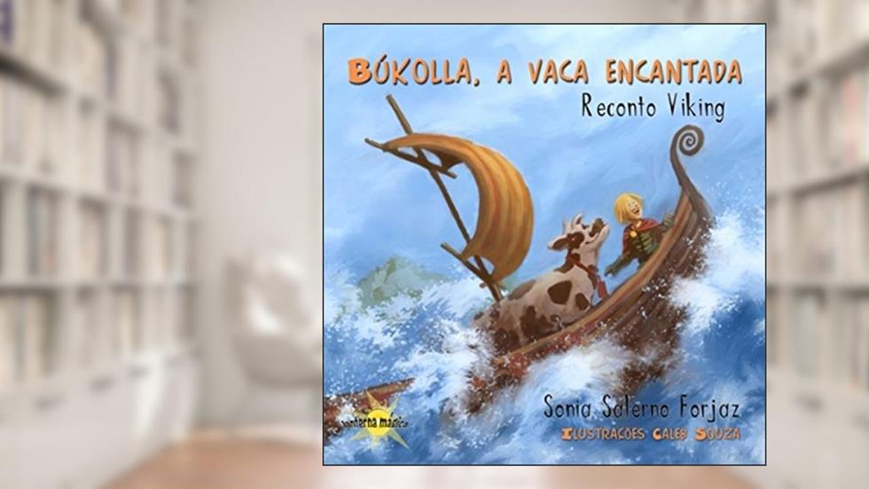 Búkolla, a Vaca Encantada: Reconto Viking, do autor Sonia Salerno Forjaz