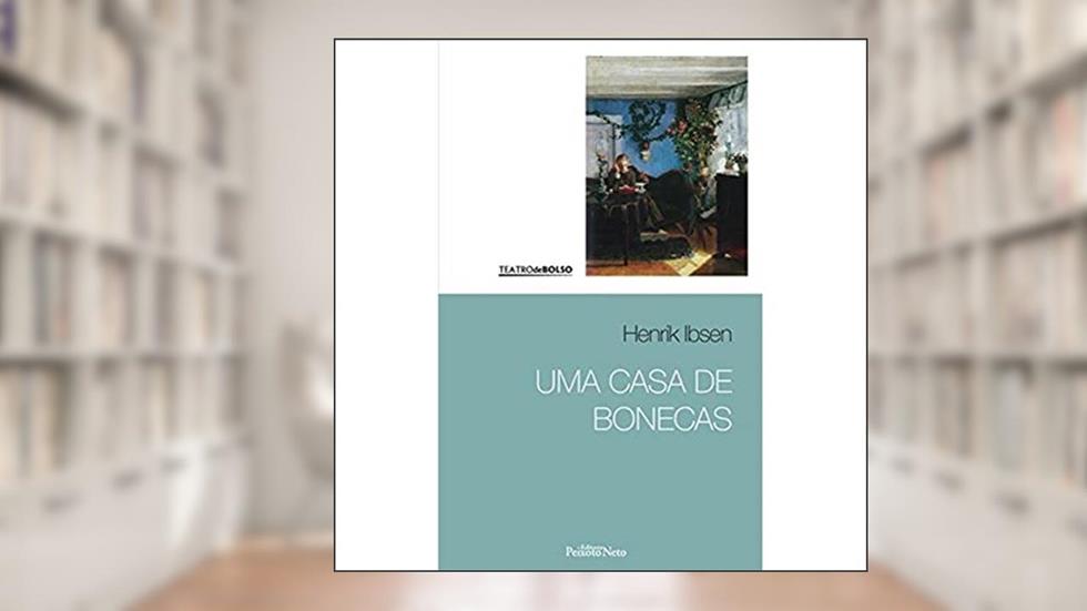 Uma casa de bonecas: 6, do autor Henrik Ibsen