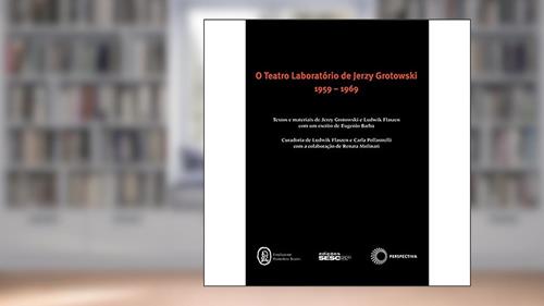 Capa de Teatro laboratório de Jerzy Grotowski - 1959-1969, do autor Ludwik Flaszen Grotowsk