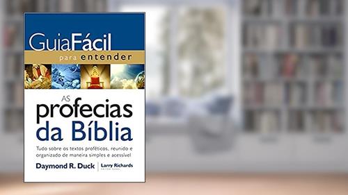 Capa de Guia fácil para entender as profecias da Bíblia, do autor Daymond R. Duck