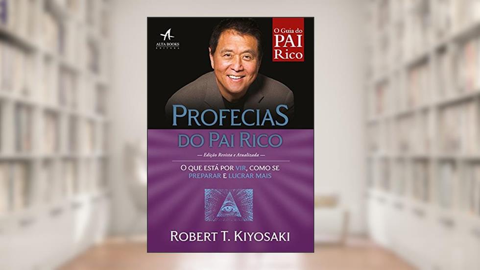 Profecias do pai Rico, do autor Robert Kiyosaki
