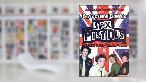 Capa de Crescendo com os Sex Pistols, do autor Alan G. Perker; Mick O'Shea