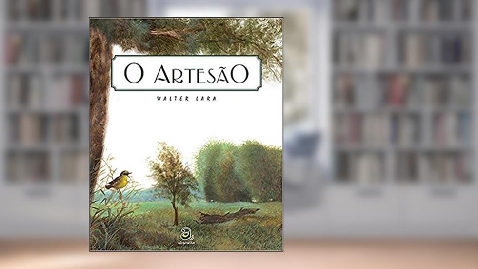 O artesão, do autor Walter Lara