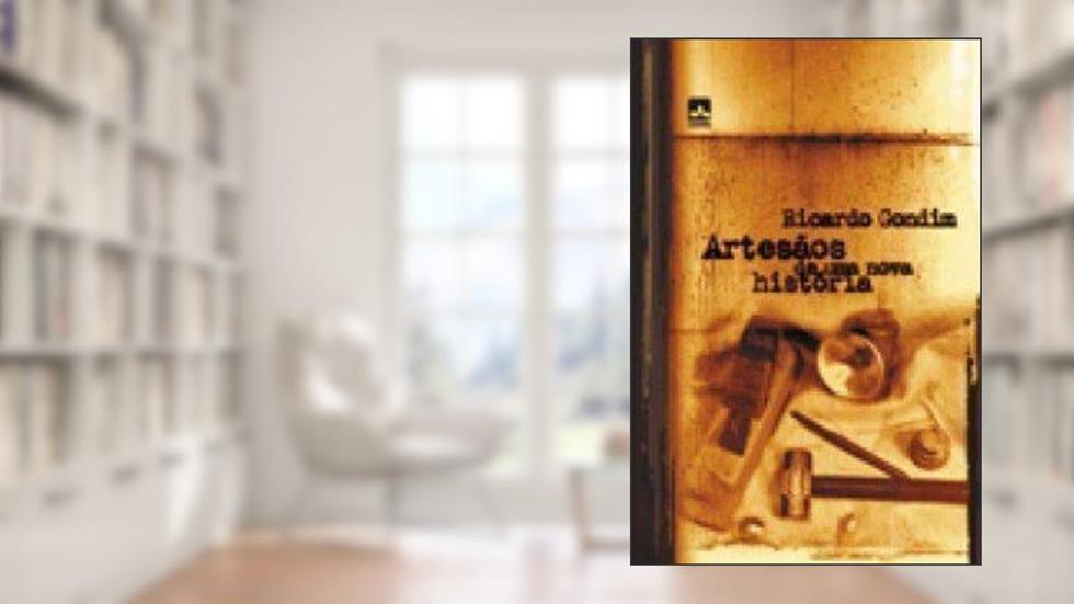 Artesãos De Uma Nova História, do autor Ricardo Gondim