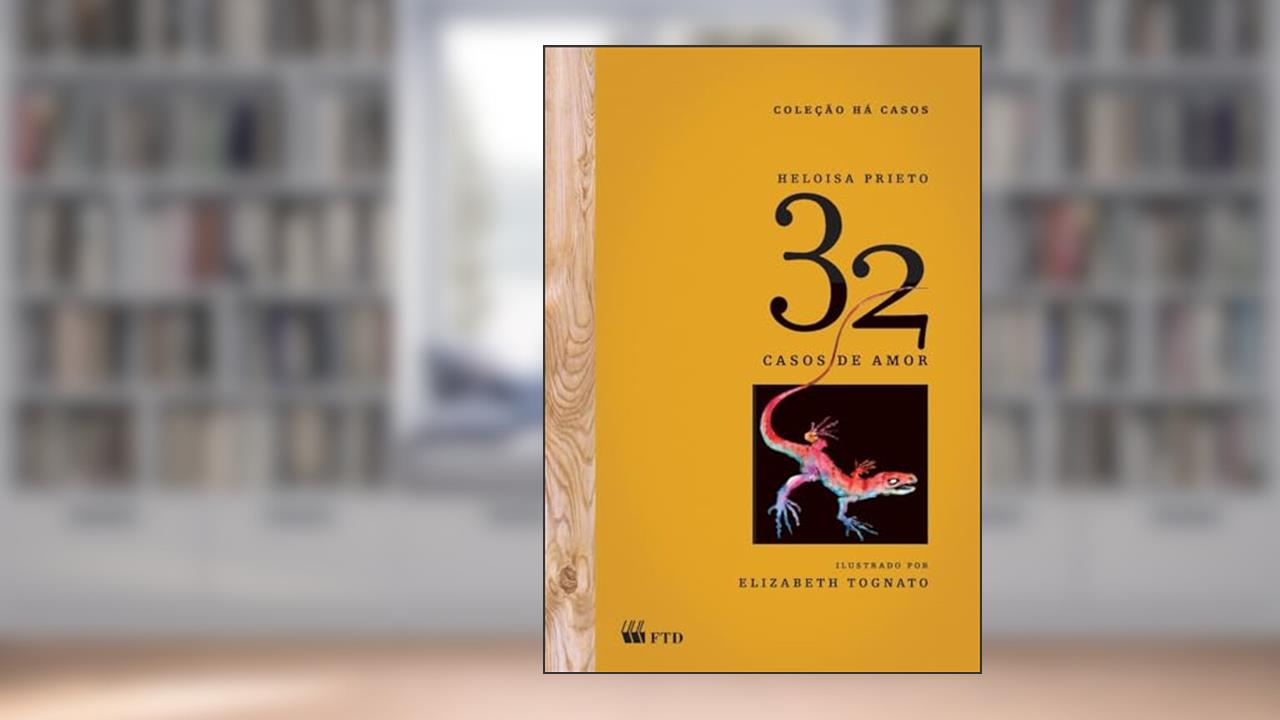 32 Casos de Amor, do autor Heloisa Prieto