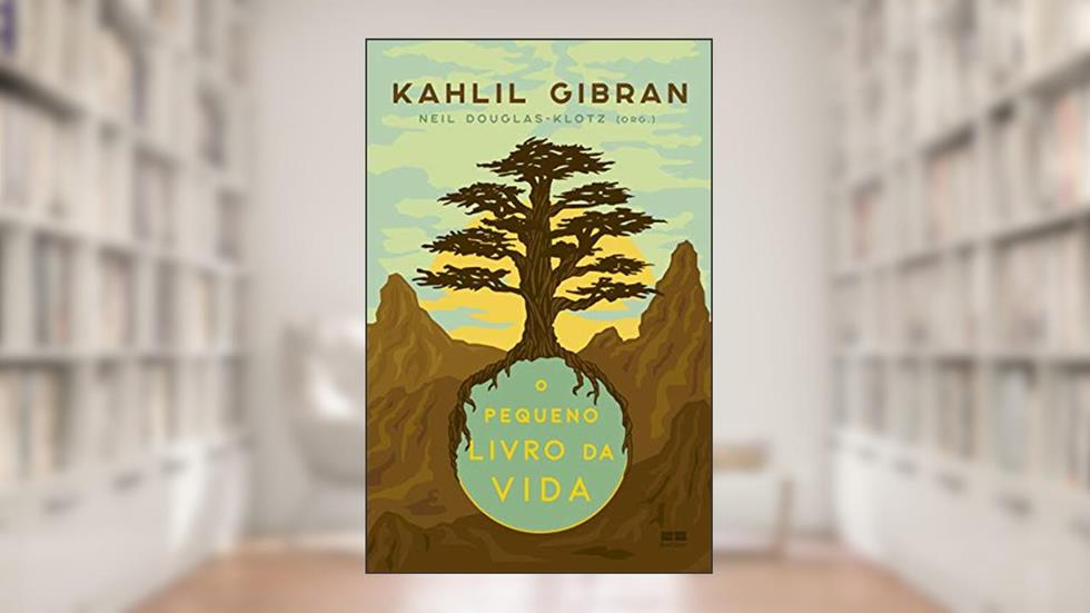 O pequeno livro da vida, do autor Kahlil Gibran