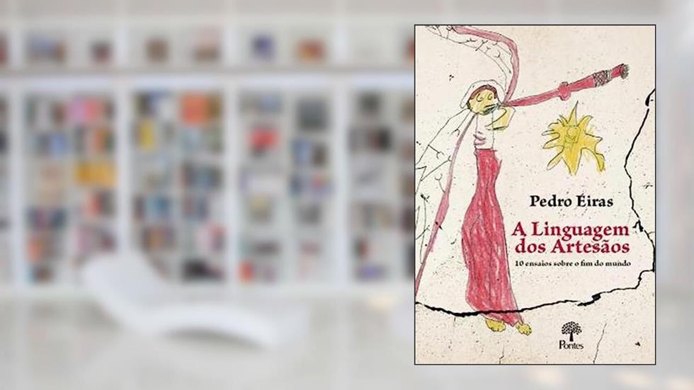 A LINGUAGEM DOS ARTESÃOS, do autor PEDRO EIRAS