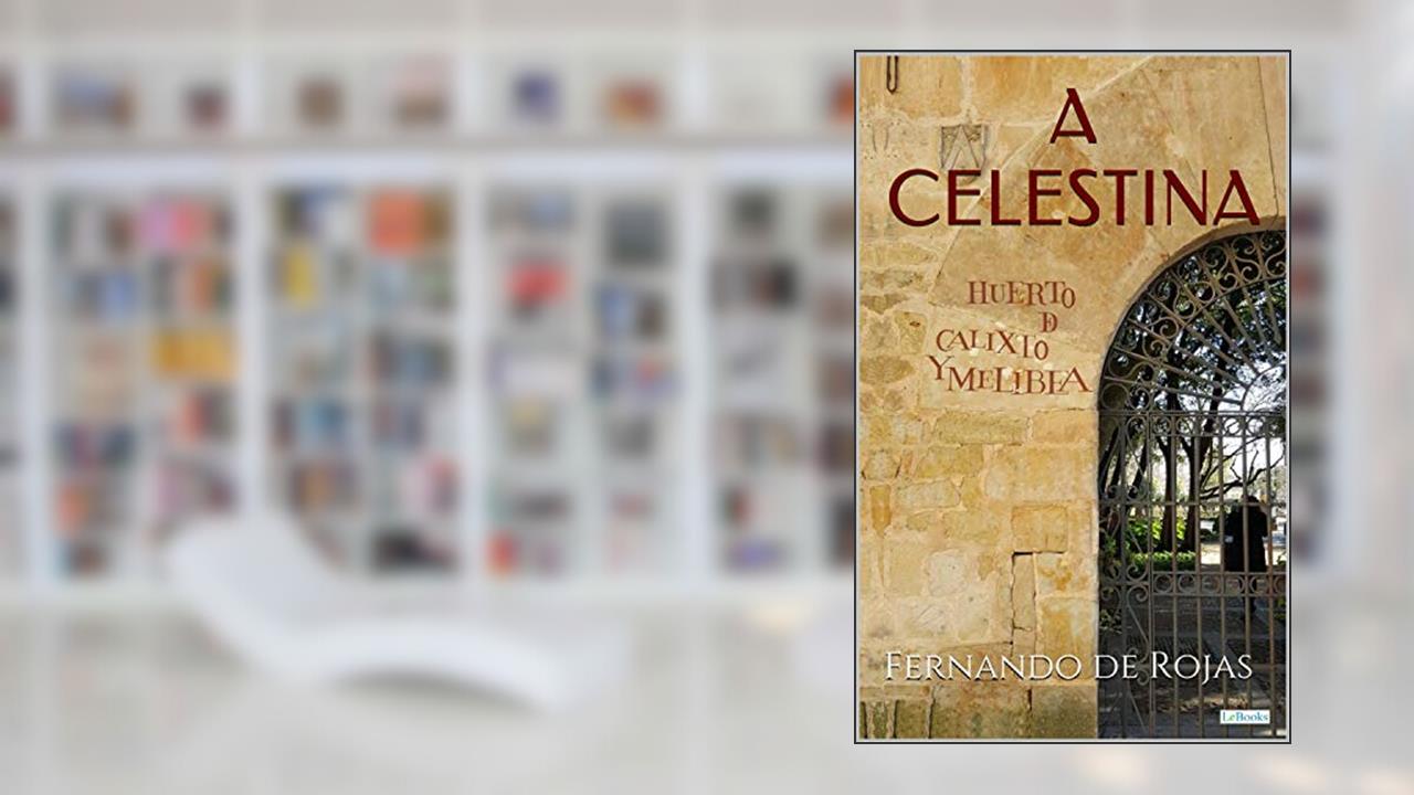 A CELESTINA, do autor Fernando de Rojas