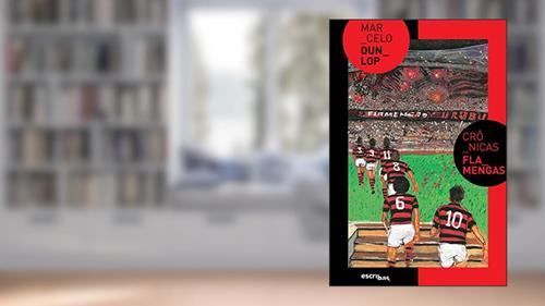 Capa de Crônicas Flamengas, do autor Marcelo Dunlop; Marcelo Dunlop