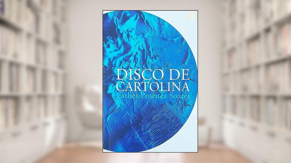 Disco de Cartolina, do autor Esther Proença Soares