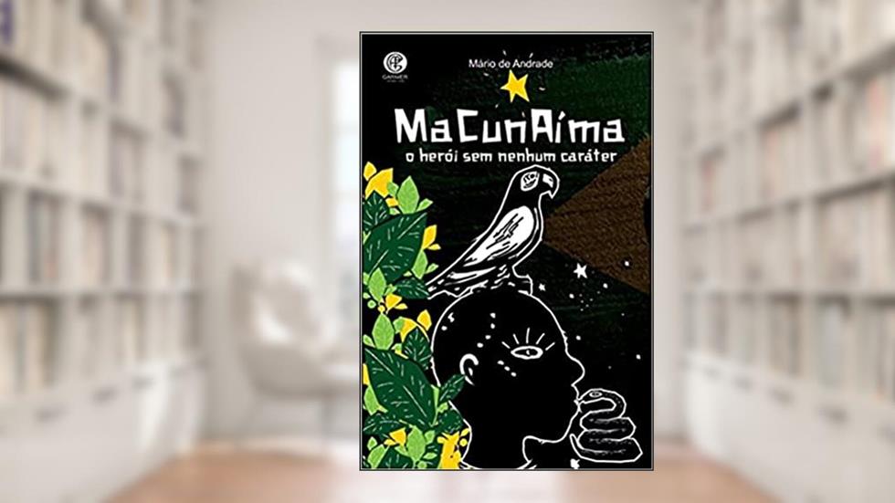 Macunaíma, do autor Mário de Andrade