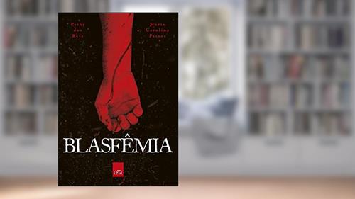 Capa de Blasfêmia, do autor Pathy Dos Reis; Maria Carolina Passos