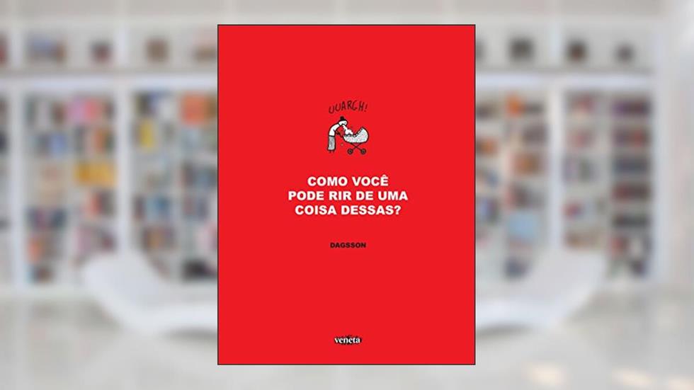 Como você pode rir de uma coisa dessas?, do autor Dagsson