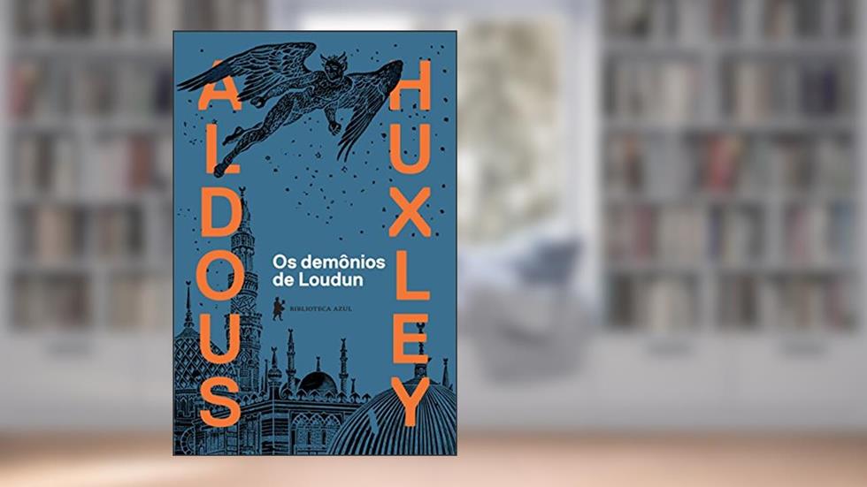 Os demônios de Loudun, do autor Aldous Leonard Huxley