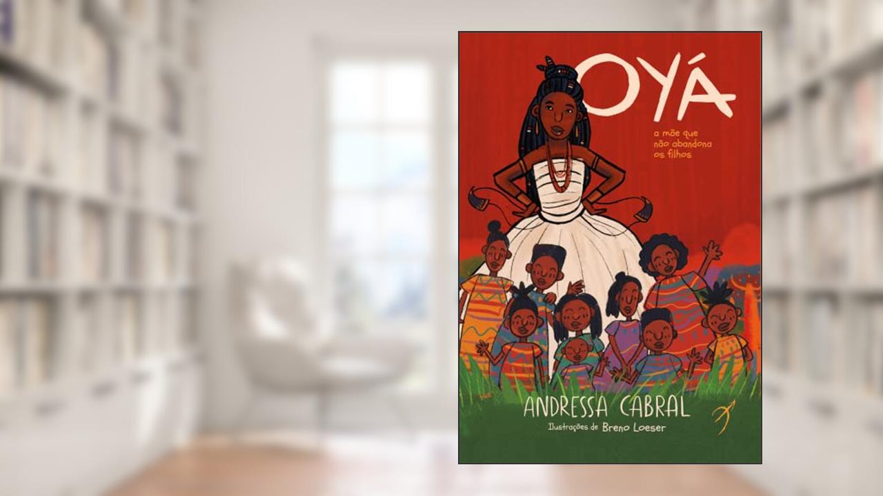 Oyá: A mãe que não abandona os filhos: 4, do autor Andressa Cabral