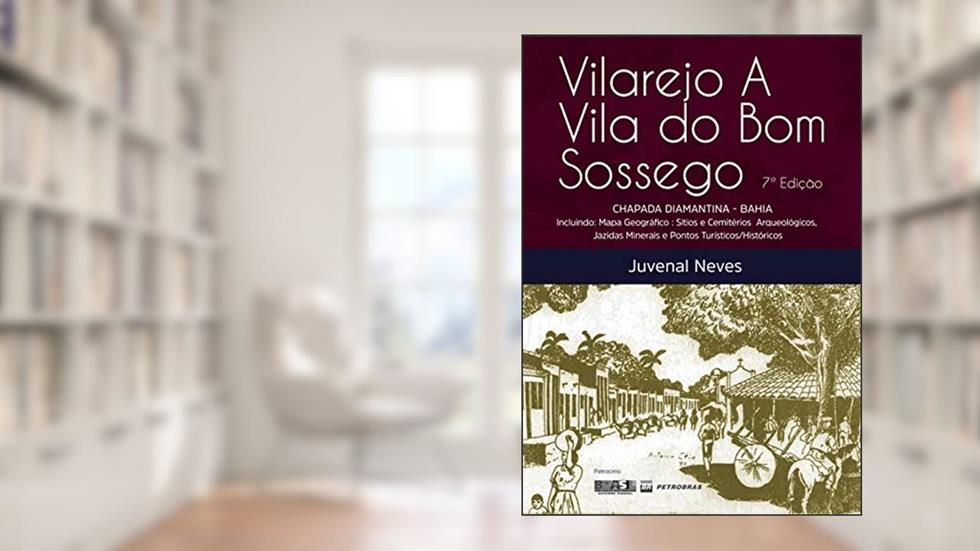Vilarejo A Vila do Bom Sossego, do autor Juvenal Neves