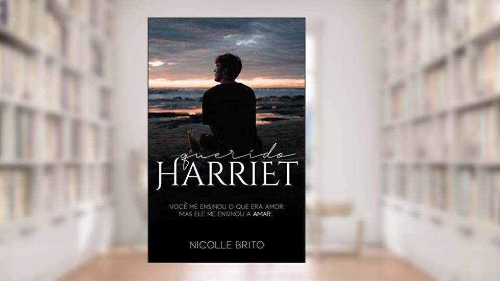 Querido Harriet (Queridos Livro 2), do autor Nicolle Brito