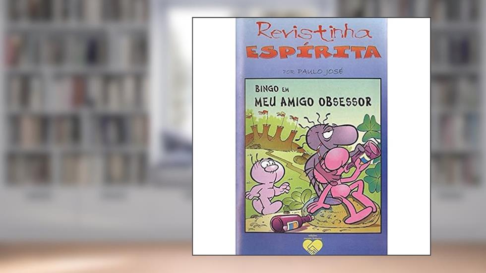 Bingo em Meu Amigo Obsessor. Revistinha Espírita, do autor Paulo José
