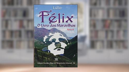 Capa de Félix. O Livro das Maravilhas - Parte 2, do autor Raimundo Lúlio