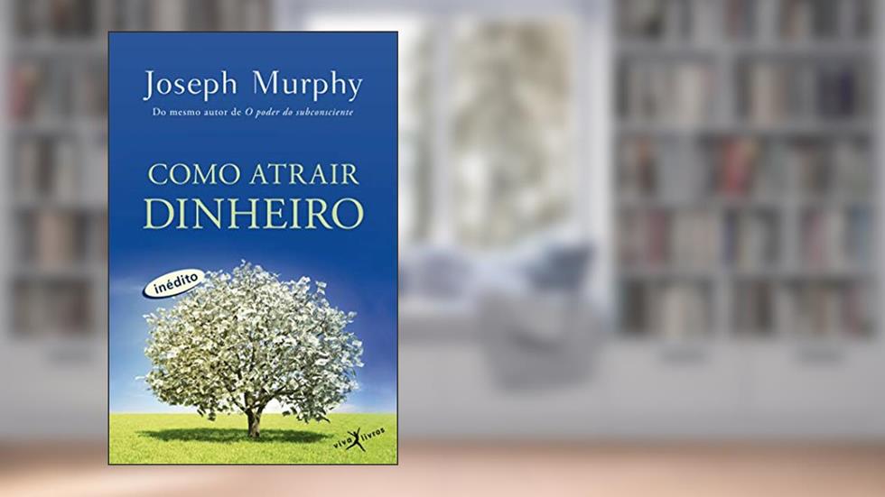 Como atrair dinheiro (edição de bolso), do autor Joseph Murphy