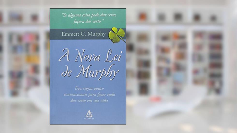 A Nova Lei de Murphy, do autor Emmett C. Murphy