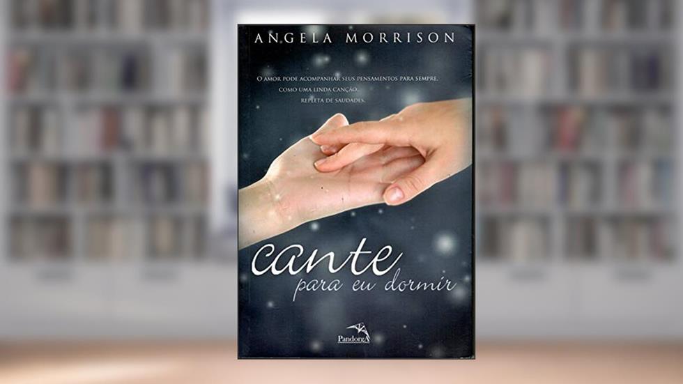 Cante para eu dormir, do autor Angela Morrison