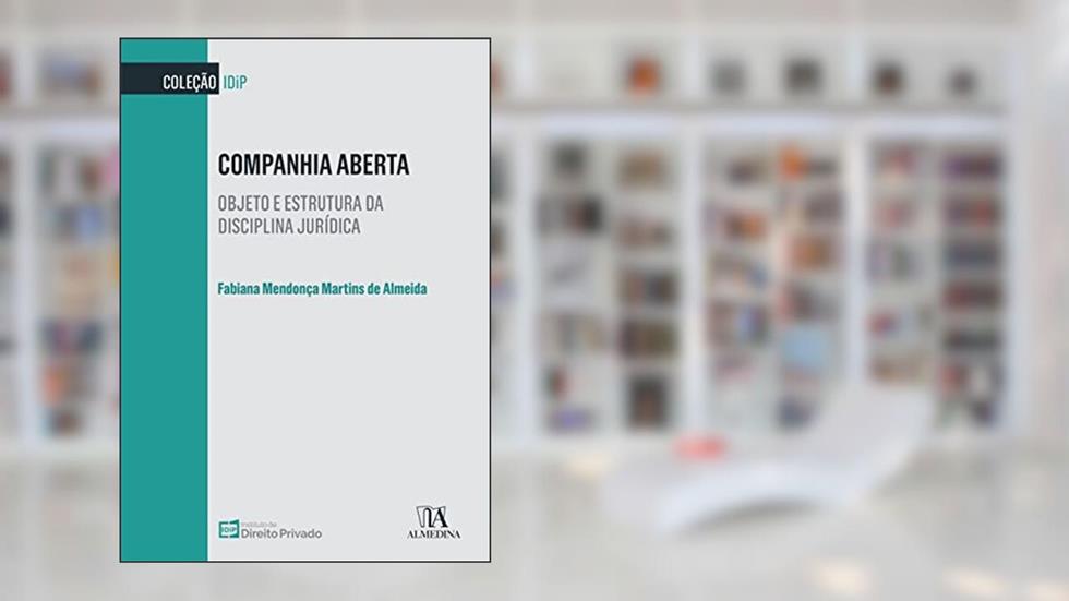 Companhia Aberta: Objeto e Estrutura da Disciplina Jurídica, do autor Fabiana Mendonça Martins de Almeida