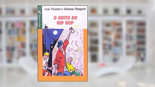 Capa de O grito do hip hop, do autor Luiz Puntel; Fátima Chaguri