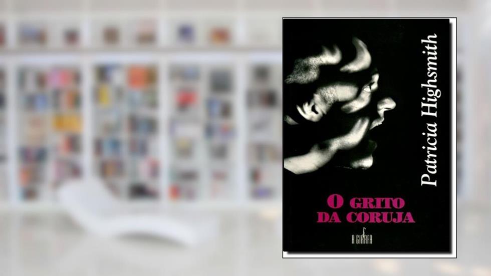 Grito da Coruja, do autor Patricia Highsmith