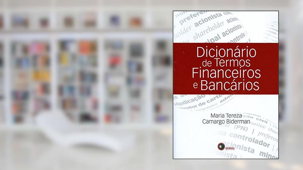 Dicionário de termos financeiros e bancários, do autor Maria Tereza Camargo Biderman