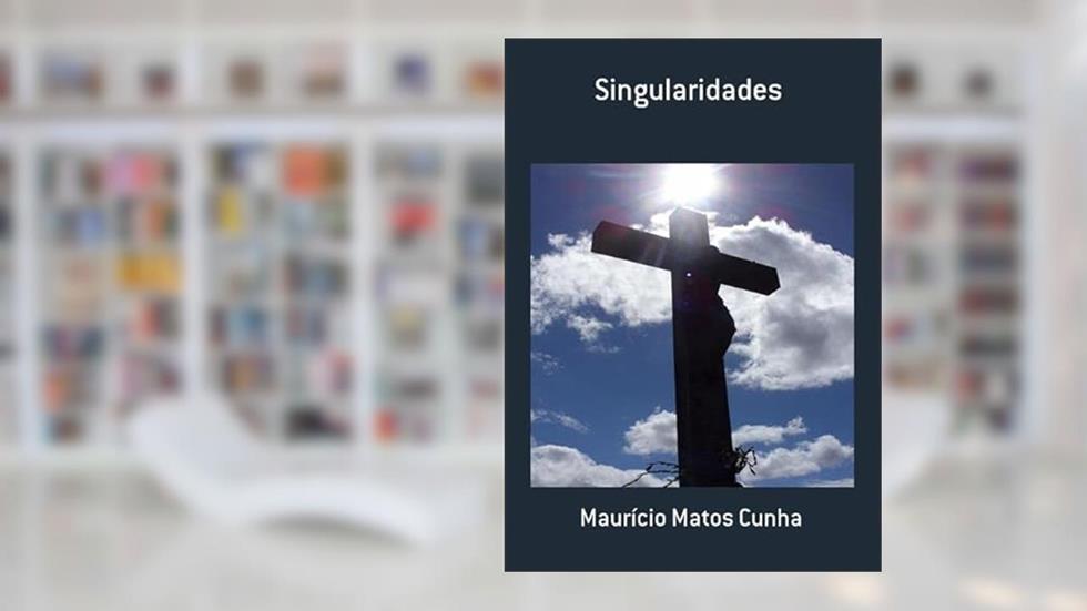 Singularidades, do autor Maurício Matos Cunha