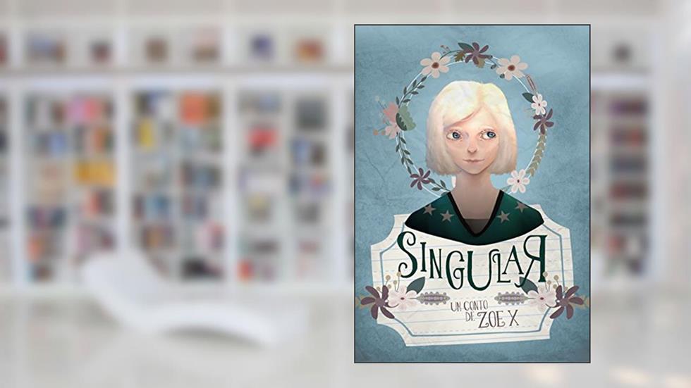 Singular, do autor Zoe X