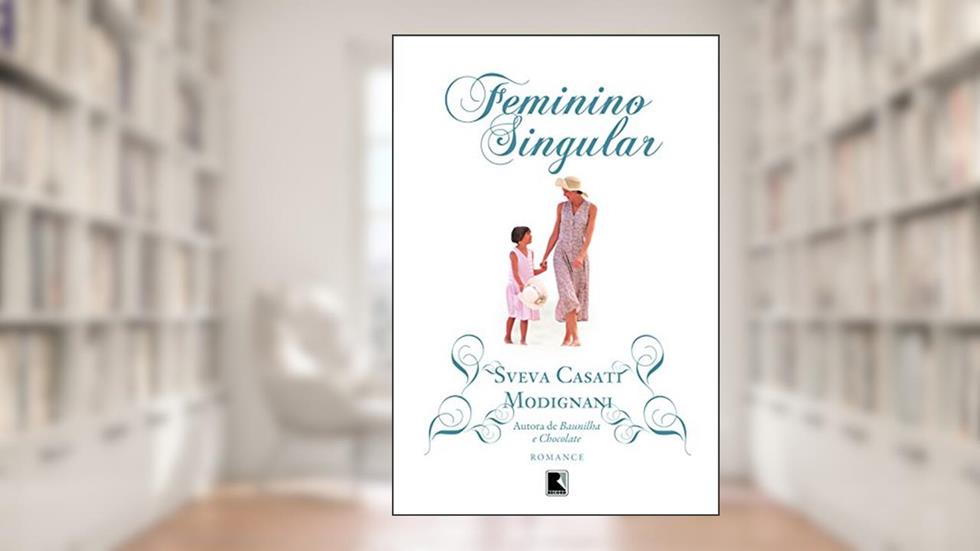 Feminino singular, do autor Sveva Casati Modignani