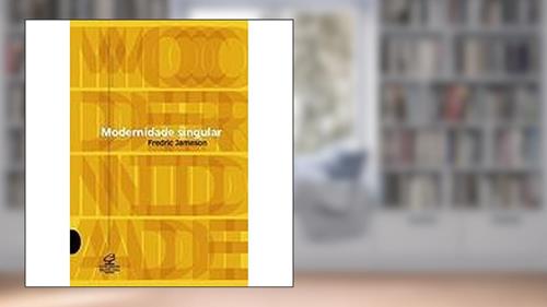 Capa de Modernidade Singular, do autor Fredric Jameson