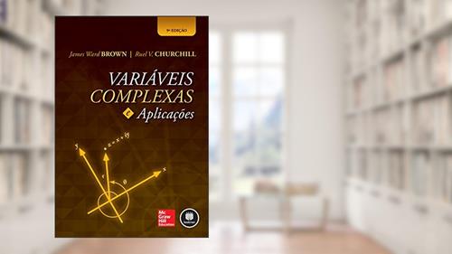Capa de Variáveis Complexas e Aplicações, do autor James Brown; Ruel Churchill