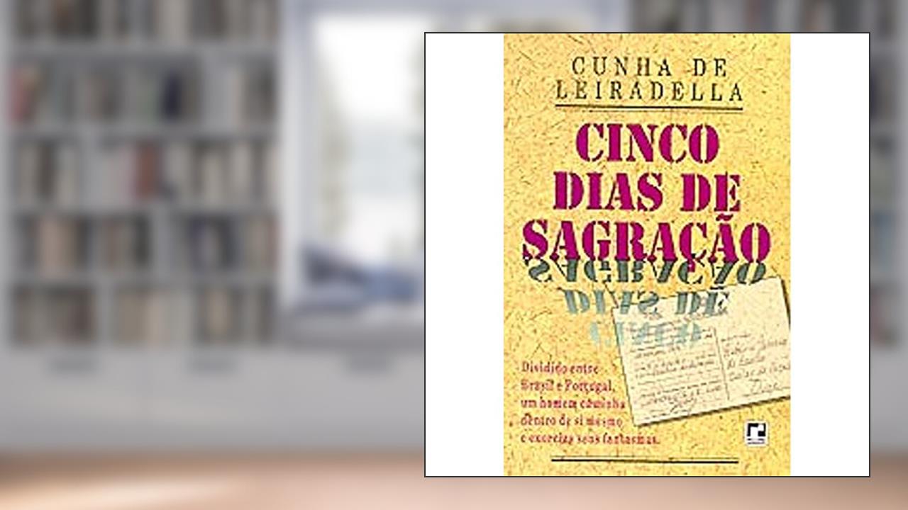 Cinco Dias De Sagracao, do autor Cunha De Leiradella