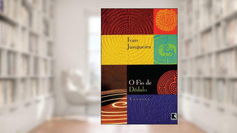 O fio de Dédalo, do autor Ivan Junqueira