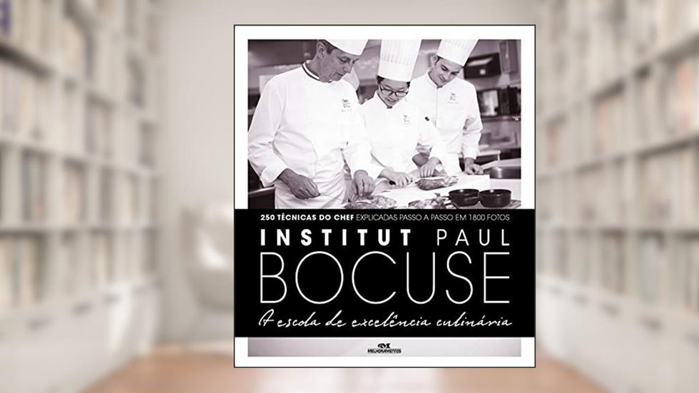 Institut Paul Bocuse: Escola de excelência culinária, do autor Instituto Paul Bocuse
