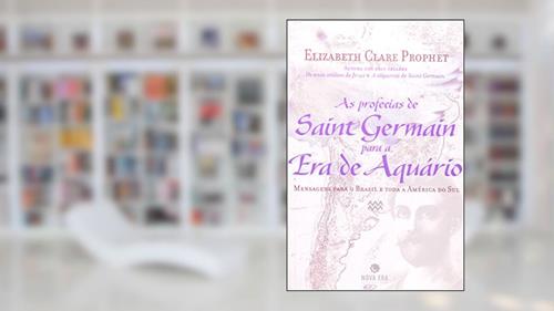 Capa de As Profecias de Saint Germain Para a Era de Aquário, do autor Elizabeth Clare Prophet