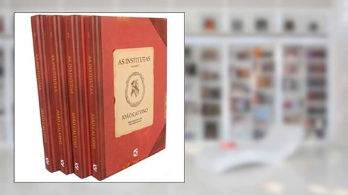 Capa de As Institutas João Calvino - Edição Clássica - 4 Volumes, do autor João Calvino