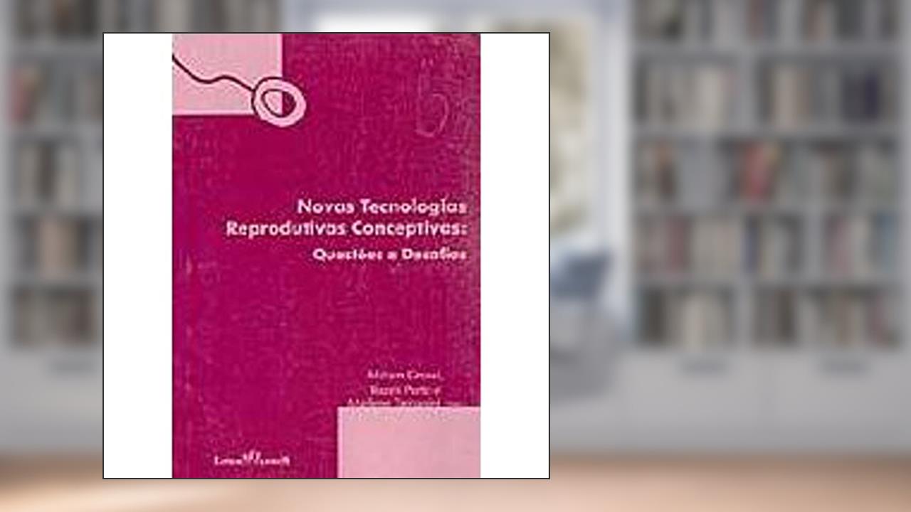 Capa de Novas Tecnologias Reprodutivas Conceptivas : Questões E Desafios. -- ( Bioética ; 3 ), do autor Miriam Pillar Grossi