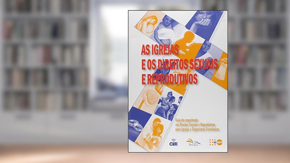 Igrejas e os Direitos Sexuais e Reprodutivos, As, do autor Sinodal
