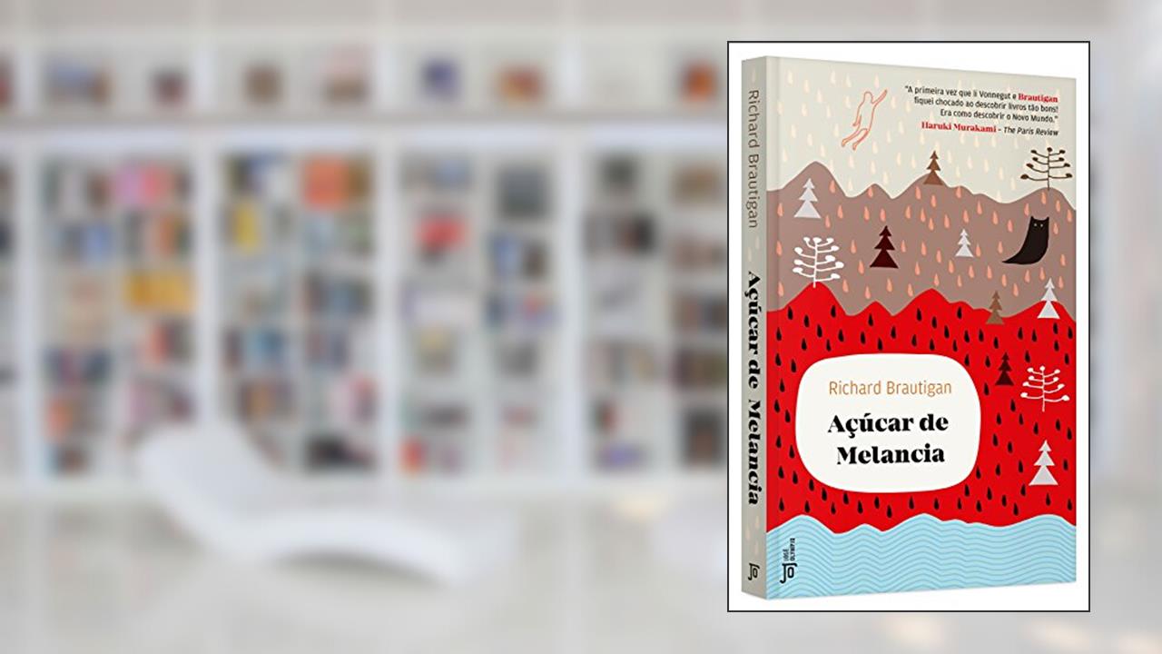 Açúcar de melancia, do autor Richard Brautigan