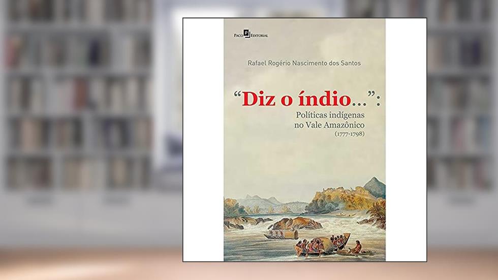 "Diz o Índio.", do autor Rafael Rogério Nascimento Dos Santos