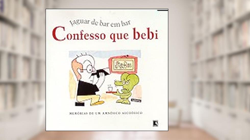 Confesso que Bebi, do autor Jaguar