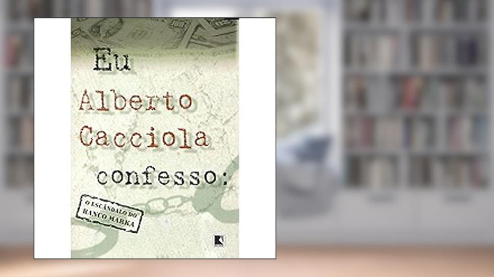 Eu, Alberto Cacciola, Confesso, do autor Alberto Cacciola