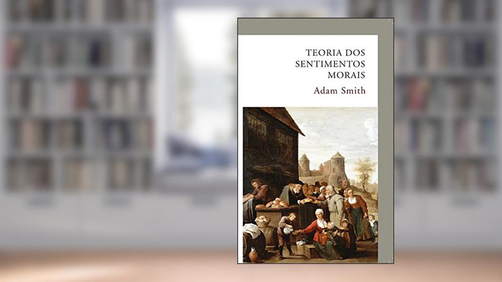 Teoria dos sentimentos morais, do autor Adam Smith
