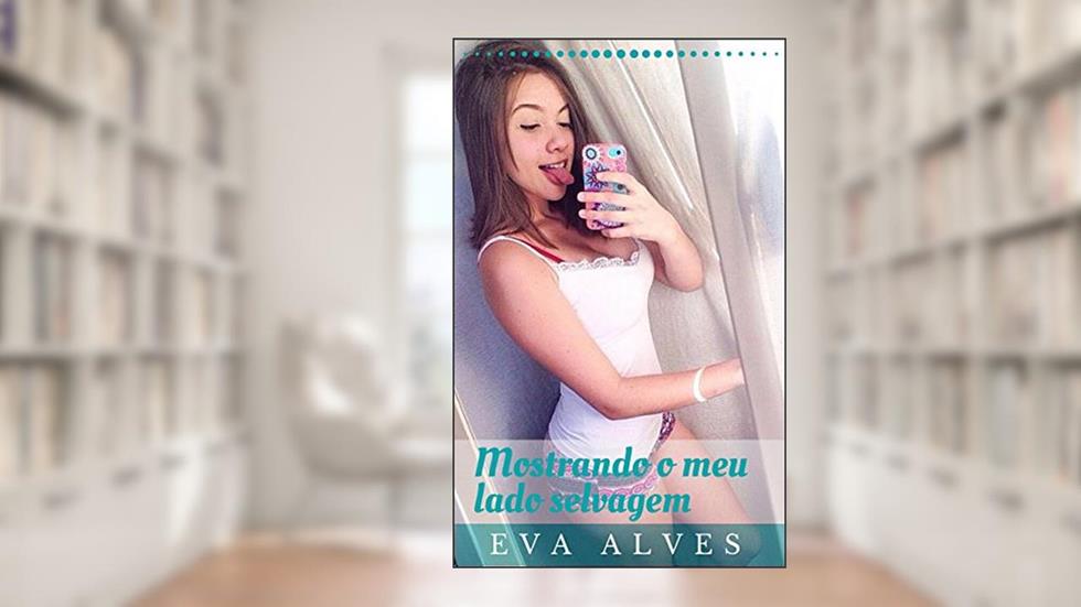 Mostrando o meu lado selvagem, do autor Eva Alves
